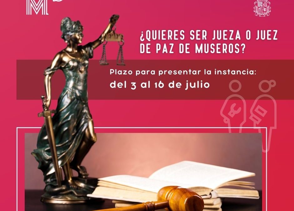  ¿Quieres ser jueza o juez de paz de Museros?
